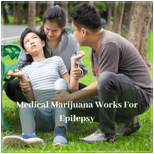 Medical Marijuana Works For Epilepsy