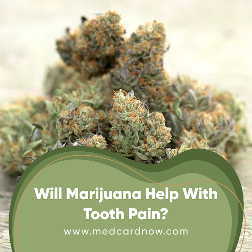 does marijuana help with tooth pain