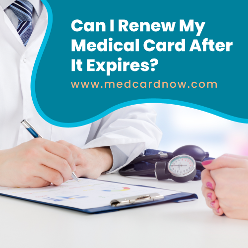 Can I renew my medical card after it expires