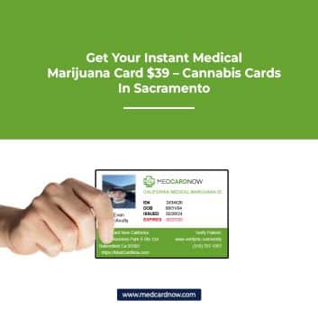 Get Your Instant Medical Marijuana Card $39 - Cannabis Cards in Sacramento