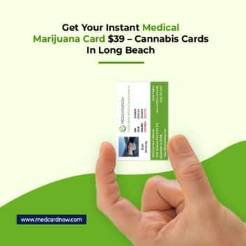Medical Marijuana Card in Long Beach