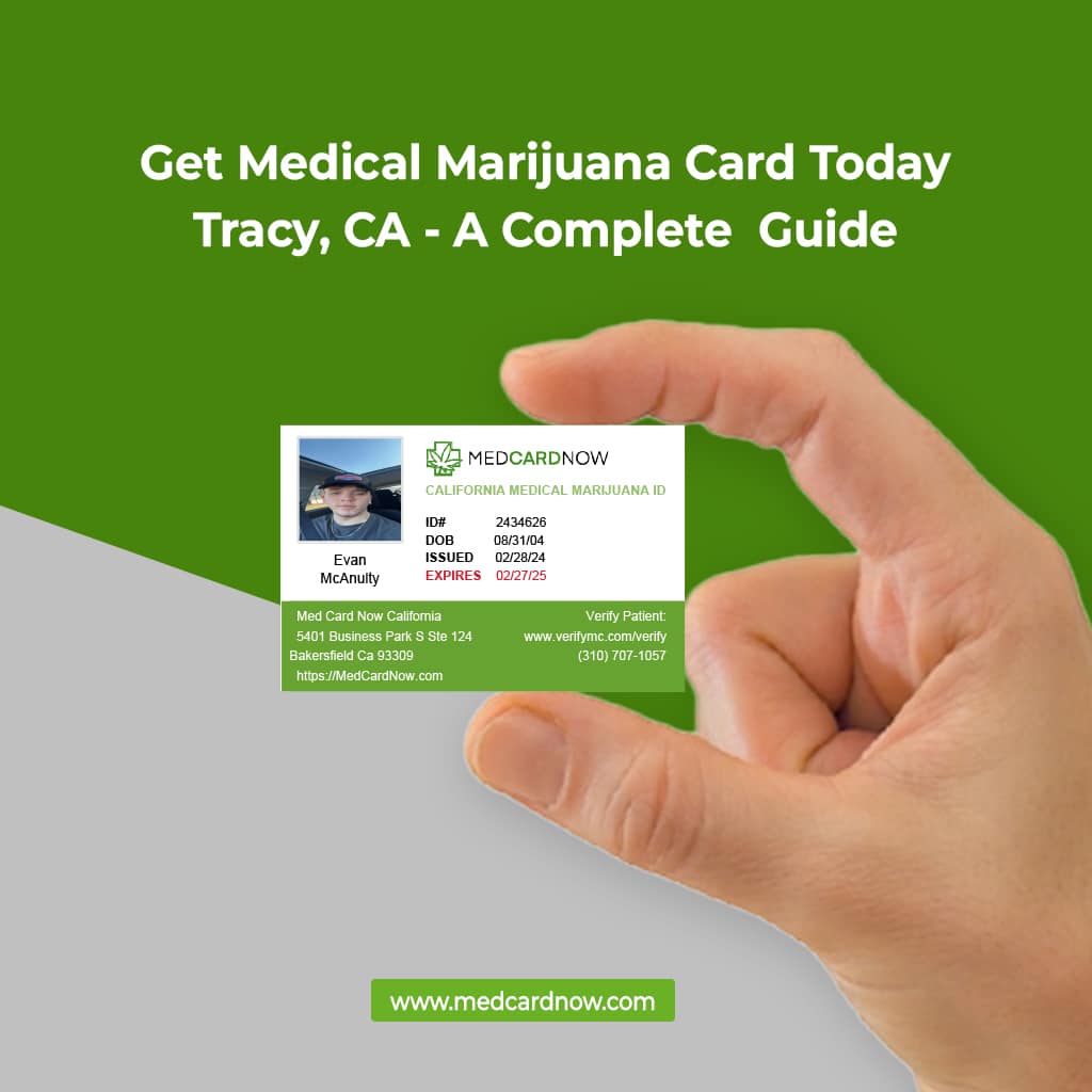 Medical Marijuana card in Tracy